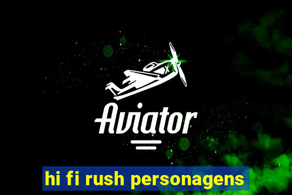 hi fi rush personagens